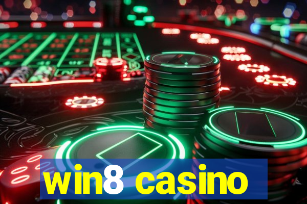win8 casino